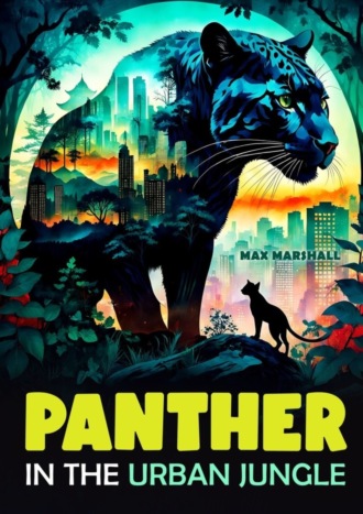 Max Marshall. Panther in the Urban Jungle
