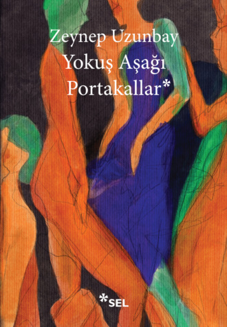 . Yokuş Aşağı Portakallar