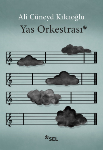 Ali Cüneyd Kılcıoğlu. Yas Orkestrası
