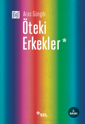 Aras Güngör. Öteki Erkekler