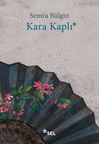 Semra Bülgin. Kara Kaplı