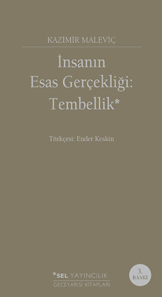 Казимир Малевич. İnsanın Esas Gerçekliği: Tembellik