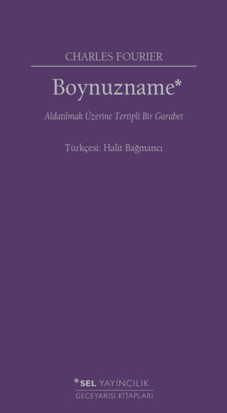 Charles  Fourier. Boynuzname: Aldatılmak Üzerine Tertipli Bir Garabet