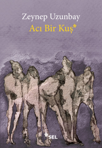 . Acı Bir Kuş