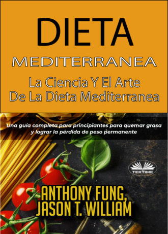 Anthony Fung. Dieta Mediterránea - La ciencia y el arte de la dieta mediterránea