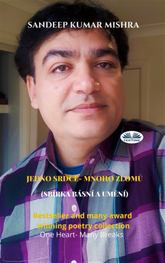 Sandeep Kumar Mishra. Jedno Srdce- Mnoho Zlomů