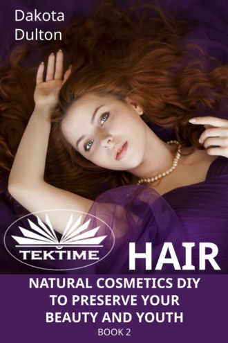 . Hair Natural Cosmetics Diy To Preserve Your Beauty And Youth