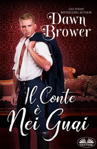 Dawn Brower. Il Conte è Nei Guai