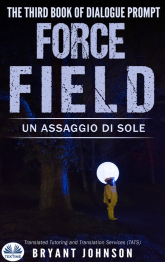 Bryant Johnson. Force Field