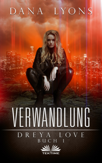 Dana Lyons. Verwandlung