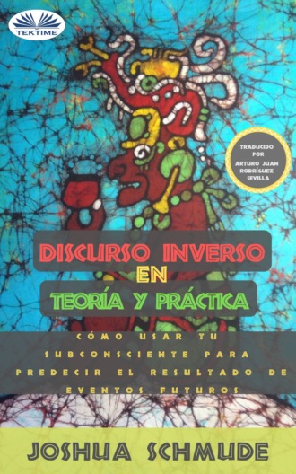 Joshua Schmude. Discurso Inverso En Teoría Y Práctica.