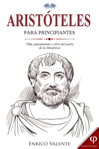 Enrico Valente. Aristóteles Para Principiantes