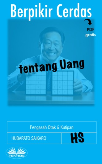 Hubarato Saikaro. Berpikir Cerdas Tentang Uang