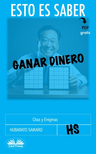 Hubarato Saikaro. Esto es Saber Ganar Dinero