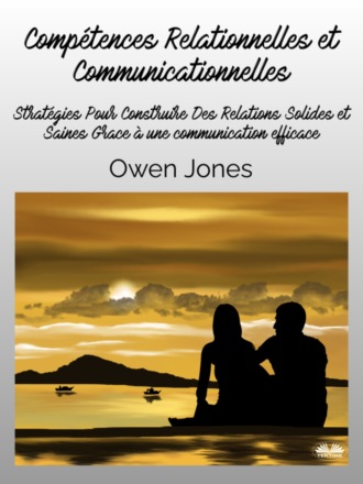 Оуэн Джонс. Compétences Relationnelles Et Communicationnelles