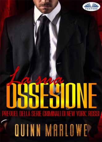 Quinn Marlowe. La Sua Ossessione
