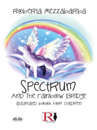 Roberta Mezzabarba. Spectrum And The Rainbow Bridge