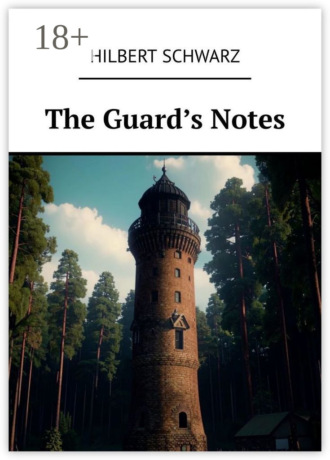 Hilbert Schwarz. The Guard’s Notes