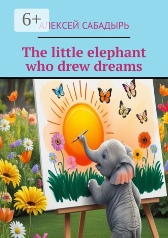 . The little elephant who drew dreams