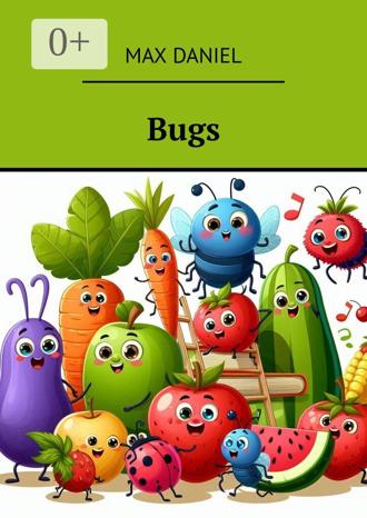 Max Daniel. Bugs