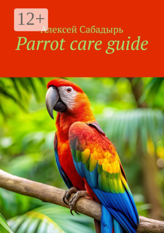 . Parrot care guide