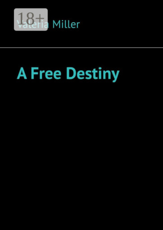 . A Free Destiny