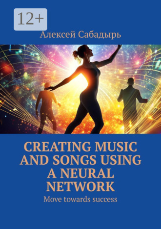 . Creating music and songs using a neural network. Move towards success