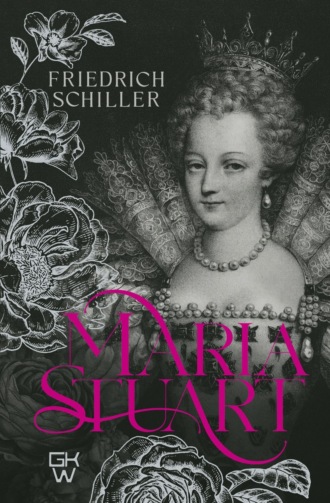 Фридрих Шиллер. Maria Stuart / Мария Стюарт