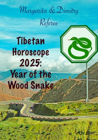 Margarita Referee. Tibetan Horoscope 2025: Year of the Wood Snake