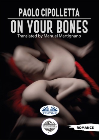 Paolo Cipolletta. On Your Bones