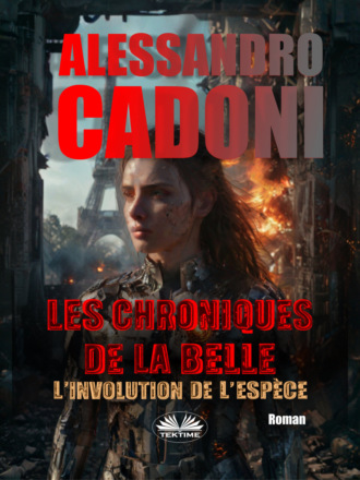 Alessandro Cadoni. Les Chroniques De La Belle