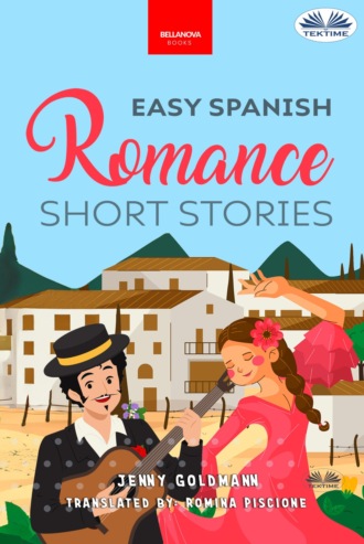 Jenny Goldmann. Easy Spanish Romance Short Stories