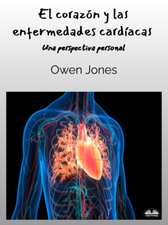 . El Corazón Y Las Enfermedades Cardíacas