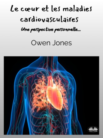 . Le Cœur Et Les Maladies Cardiovasculaires