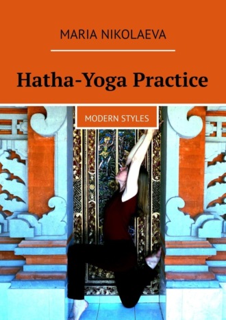 . Hatha-Yoga Practice. Modern Styles