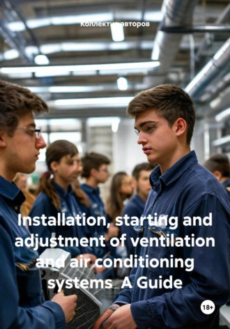 . Installation, starting and adjustment of ventilation and air conditioning systems A Guide