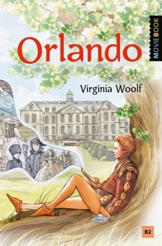 Вирджиния Вулф. Orlando. A Biography / Орландо