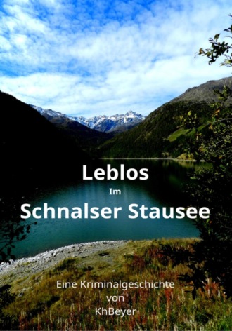 Kh Beyer. Leblos im Schnalser Stausee