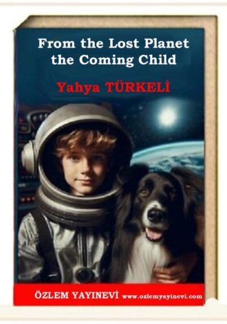 . From the Lost Planet the Coming Child