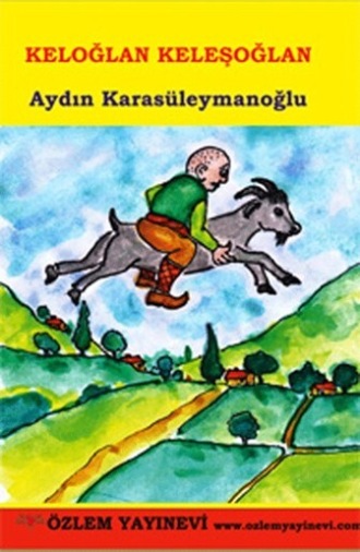 Aydın Karasüleymanoğlu. Keloğlan Keleşoğlan