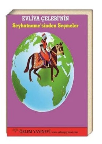 Rasim Bakırcıoğlu. Evliya Çelebi’nin Seyhatnamesinden Seçmeler