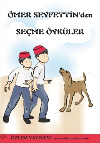 Rasim Bakırcıoğlu. Ömer Seyfettin’den Seçme Öyküler