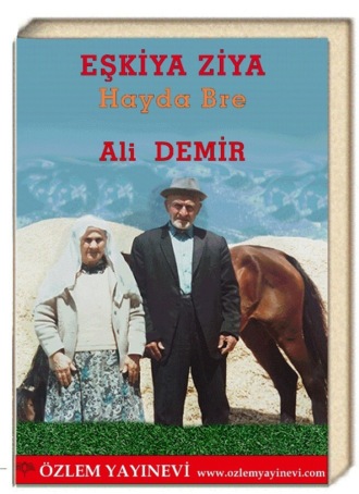 Ali Demir. Eşkiya Ziya/Hayda Bre