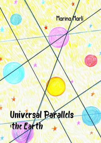 Marina Marli. Universal Parallels: The Earth