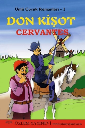 Мигель де Сервантес Сааведра. Don Kişot