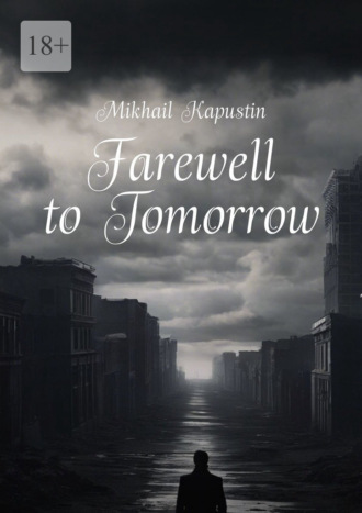 . Farewell to Tomorrow