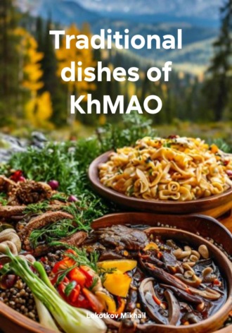 . Traditional dishes of KhMAO