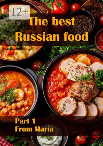 . The best Russian food. Part 1