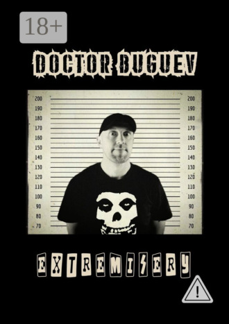 Doctor Buguev. Extremisery