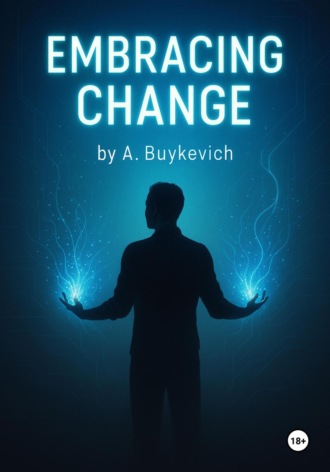 . Embracing Change
